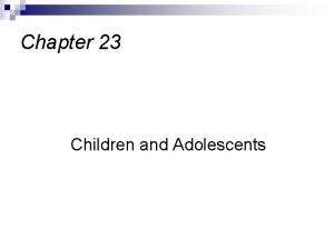 Chapter 23 Children and Adolescents Prevalence and comorbidity