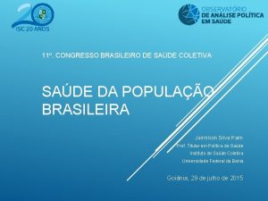 11 CONGRESSO BRASILEIRO DE SADE COLETIVA SADE DA
