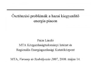 sztnzsi problmk a hazai kiegyenlt energia piacon Paizs