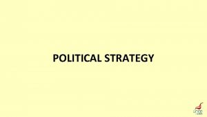 POLITICAL STRATEGY Trade Unions and the Labour Party