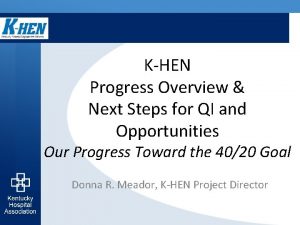 KHEN Progress Overview Next Steps for QI and