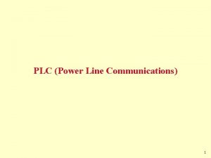 PLC Power Line Communications 1 Objetivos Adquirir una