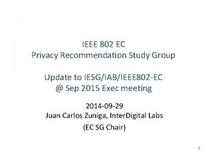 IEEE 802 EC Privacy Recommendation Study Group Update