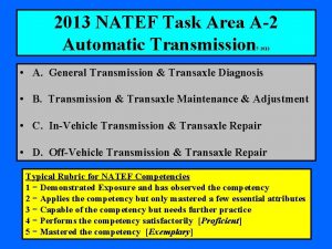 2013 NATEF Task Area A2 Automatic Transmission 7