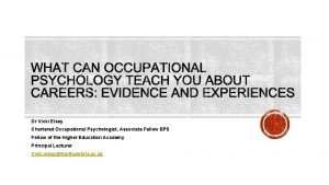 Dr Vicki Elsey Chartered Occupational Psychologist Associate Fellow