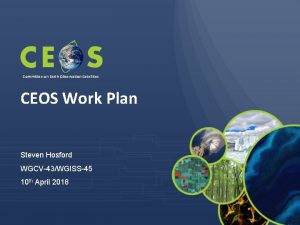 Committee on Earth Observation Satellites CEOS Work Plan