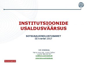 INSTITUTSIOONIDE USALDUSVRSUS SOTSIAALKINDLUSTUSAMET III kvartal 2017 Liis Grnberg