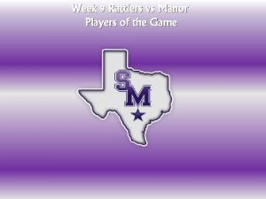 Week 9 Rattlers vs Manor Players of the