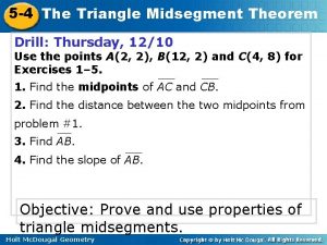 5 4 The Triangle Midsegment Theorem Drill Thursday