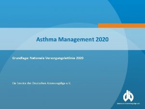 Asthma Management 2020 Grundlage Nationale Versorgungsleitlinie 2020 Ein