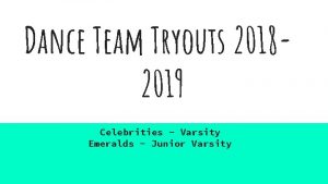 Dance Team Tryouts 20182019 Celebrities Varsity Emeralds Junior