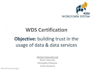 WDS Certification Objective building trust in the usage