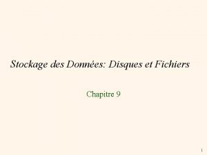 Stockage des Donnes Disques et Fichiers Chapitre 9