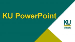 KU Power Point KU Power Point By Power