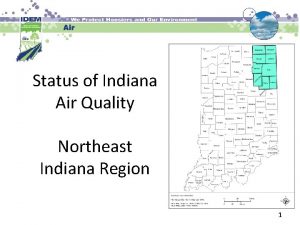 Status of Indiana Air Quality Northeast Indiana Region