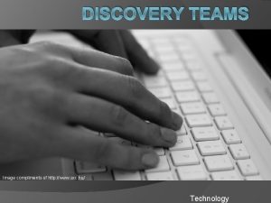 DISCOVERY TEAMS Image compliments of http www sxc