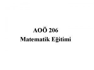 AO 206 Matematik Eitimi Matematik nedir Bir dnce