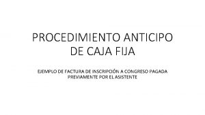 PROCEDIMIENTO ANTICIPO DE CAJA FIJA EJEMPLO DE FACTURA