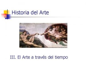 Historia del Arte III El Arte a travs