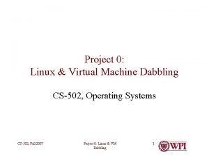 Project 0 Linux Virtual Machine Dabbling CS502 Operating