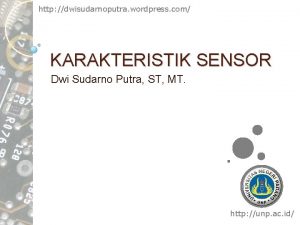 http dwisudarnoputra wordpress com KARAKTERISTIK SENSOR Dwi Sudarno