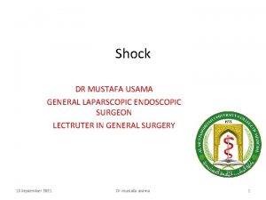 Shock DR MUSTAFA USAMA GENERAL LAPARSCOPIC ENDOSCOPIC SURGEON