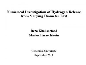 Numerical Investigation of Hydrogen Release from Varying Diameter