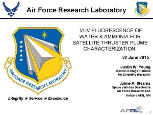 Air Force Research Laboratory VUV FLUORESCENCE OF WATER