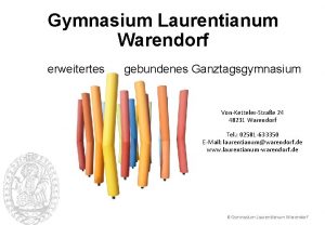 Gymnasium Laurentianum Warendorf erweitertes gebundenes Ganztagsgymnasium VonKettelerStrae 24