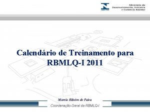 Calendrio de Treinamento para RBMLQI 2011 Marcio Ribeiro