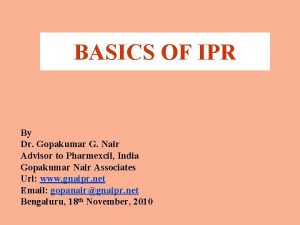 BASICS OF IPR By Dr Gopakumar G Nair