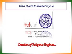 Otto Cycle to Diesel Cycle P M V