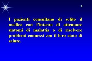 I pazienti consultano di solito il medico con