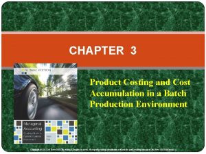 CHAPTER 3 Product Costing and Cost Accumulation in