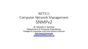 NET 311 Computer Network Management SNMPv 2 Dr