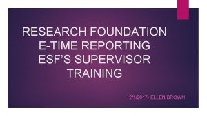 RESEARCH FOUNDATION ETIME REPORTING ESFS SUPERVISOR TRAINING 212017