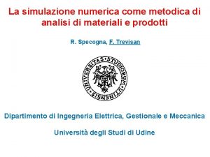 La simulazione numerica come metodica di analisi di