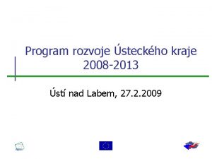 Program rozvoje steckho kraje 2008 2013 st nad