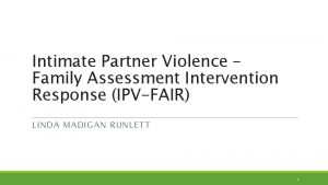 Intimate Partner Violence Family Assessment Intervention Response IPVFAIR