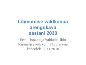 Limumise valdkonna arengukava aastani 2030 Eesti Linnade ja