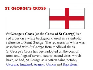 ST GEORGES CROSS St Georges Cross or the