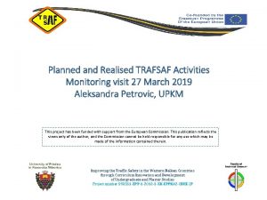 Planned and Realised TRAFSAF Activities Monitoring visit 27