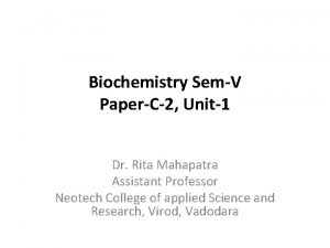 Biochemistry SemV PaperC2 Unit1 Dr Rita Mahapatra Assistant