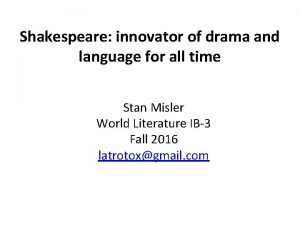 Shakespeare innovator of drama and language for all