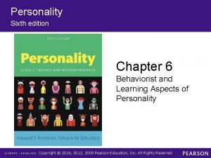 Personality Sixth edition Chapter 6 Behaviorist and Learning