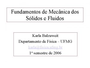 Fundamentos de Mecnica dos Slidos e Fluidos Karla