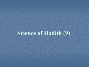 Science of Hadith 9 AlHadith Ashaath n n