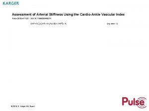Assessment of Arterial Stiffness Using the CardioAnkle Vascular