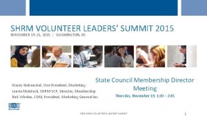 SHRM VOLUNTEER LEADERS SUMMIT 2015 NOVEMBER 19 21