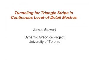 Tunneling for Triangle Strips in Continuous LevelofDetail Meshes